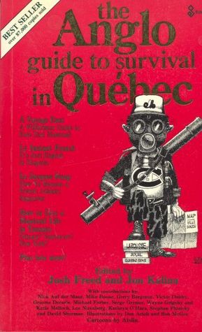Anglo Guide to Survival in Quebec (Paperback)