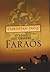 O Egito dos Grandes Faraós: História e Lenda