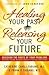 Healing Your Past, Releasing Your Future by Frank Fabiano