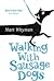 Walking with Sausage Dogs