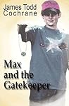 Max and the Gatek...
