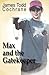 Max and the Gatekeeper (Max and the Gatekeeper, Book 1)