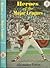 Major League Library #8: Heroes of the Major Leagues