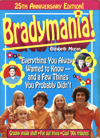 Bradymania!: Everything You Always Wanted to Know - And a Few Things You Probably Didn't (Paperback)