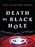 Death by Black Hole by Neil deGrasse Tyson