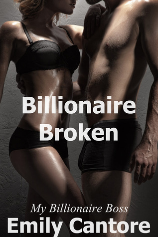 Billionaire Broken (My Billionaire Boss, #8)