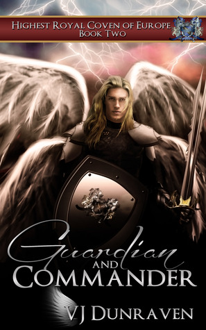 Guardian and Commander (Highest Royal Coven of Europe, #2)