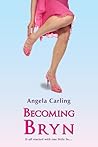Becoming Bryn by Angela Carling