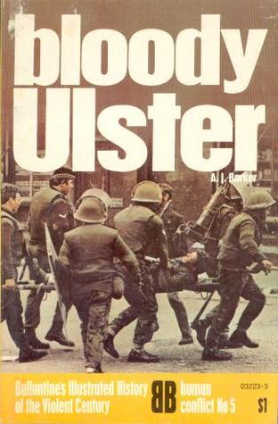 Bloody Ulster (Ballantine's Illustrated History of the Violent Century- human conflict No. 5)