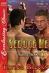 Seduce Me (Sultry SoCal 4) Seduce Me (Sultry SoCal 4)