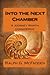 Into the Next Chamber: A Jo...