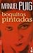 Boquitas Pintadas by Manuel Puig