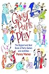 Games People Play: The Biggest and Best Book of Party Games and Activities
