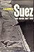 Suez: The Seven Day War