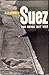 Suez: The Seven Day War