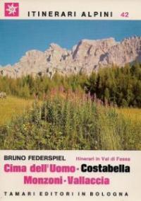 Cima dell'Uomo Costabella Monzoni Vallaccia (Paperback)
