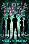 Alpha Gene by Ángel M. Huerta