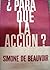 Para qué la acción? by Simone de Beauvoir