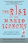 The Rise of the Naked Economy by Ryan Coonerty The Rise of the Naked Economy by Ryan Coonerty