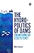 The Hydropolitics of Dams by Mark Everard