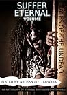 Tales of the Undead - Suffer Eternal by Nathan J.D.L. Rowark