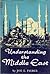 Understanding the Middle East,