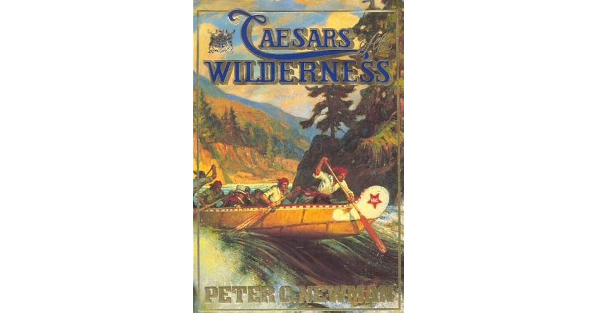 Caesars Of The Wilderness Company Of Adventurers Volume