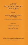 A New Introduction To Old Norse: Part III Glossary and Index of Names