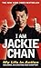 I Am Jackie Chan, My Life in Action by Jackie Chan