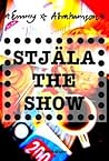 Stjäla the show by Emmy Abrahamson