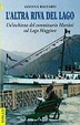 L'altra riva del lago: La nona indagine del Commissario Martini sul Lago Maggiore (Paperback)