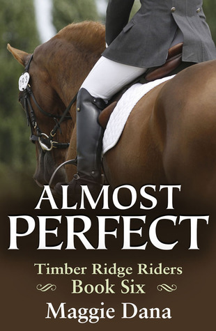 Almost Perfect (Timber Ridge Riders, #6)