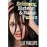 Scissors, Sisters and Manic Panics by Ellie  Phillips
