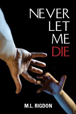 Never Let Me Die