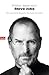 Steve Jobs Die autorisierte Biographie des Apple-Gründers