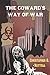 The Coward's Way of War