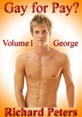 George (Gay for Pay?, #1)
