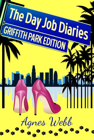 Griffith Park Edition (The Day Job Diaries, #3)