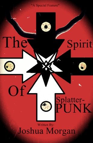 The Spirit Of Splatterpunk (Spiritual Succession, #1)