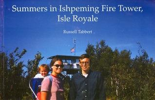 Summers in Ishpeming Fire Tower, Isle Royale (Paperback)
