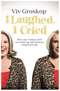 I Laughed, I Cried: How One Woman Took On Stand-Up and (Almost) Ruined Her Life