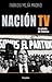 Nación TV. La novela de Televisa by Fabrizio Mejía Madrid