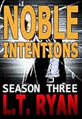Noble Intentions: Season Three