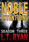 Noble Intentions:...