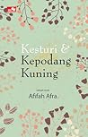Kesturi dan Kepodang Kuning by Afifah Afra