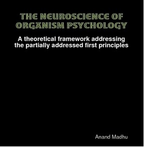 The Neuroscience of Organism Psychology: A theoretical framework addressing the partially addressed first principles