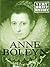 Anne Boleyn: A Very Brief H...
