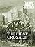The First Crusade: A Very Brief History