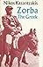 Zorba the Greek by Nikos Kazantzakis Zorba the Greek by Nikos Kazantzakis