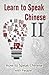 Learn to Speak Chinese II: How to Speak Chinese With People